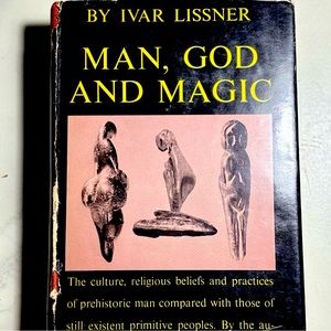 MAN, GOD AND MAGIC By Ivar Lissner. First Edition - English. Vintage Hardcover
